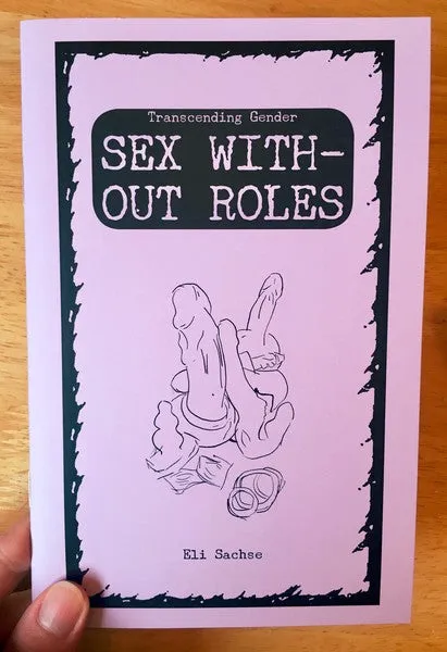 Traveling Tickle Trunk Anal Sex Without Roles Transcending Gender Zine